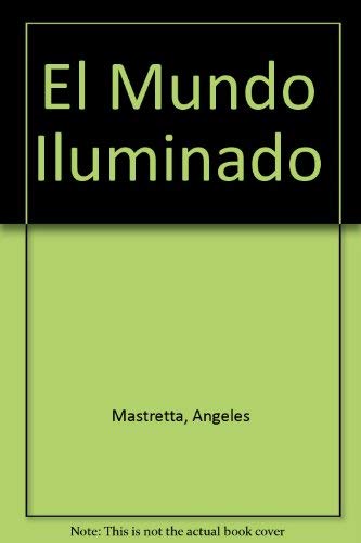 Beispielbild fr El Mundo Iluminado (Spanish Edition) zum Verkauf von Better World Books