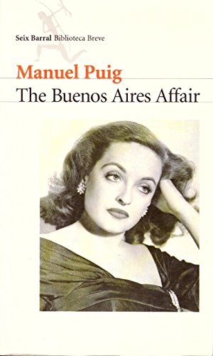 Buenos Aires Affair, the (Spanish Edition) (9789507312533) by Puig, Manuel