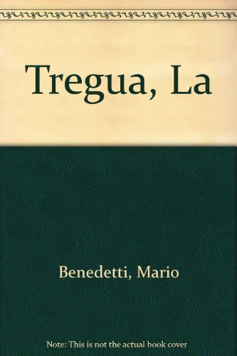 Tregua, La (Spanish Edition) - Benedetti, Mario