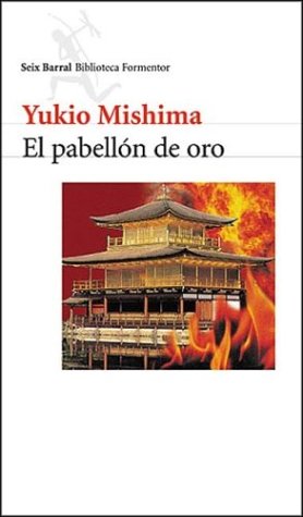 El Pabellon de Oro (Spanish Edition) (9789507313523) by Yukio Mishima