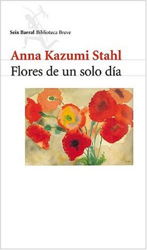 Stock image for anna kazumi stahl flores de un solo dia for sale by DMBeeBookstore