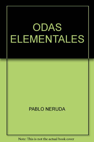 Imagen de archivo de odas elementales pablo neruda poesia clarin 2004 a la venta por LibreriaElcosteo