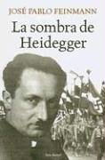 Imagen de archivo de jose pablo feinmann la sombra de heidegger novela resaltadaEd. 2005 a la venta por DMBeeBookstore