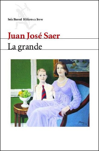 Imagen de archivo de La Grande (Seix Barral Biblioteca Breve) (Spanish Edition) a la venta por SecondSale