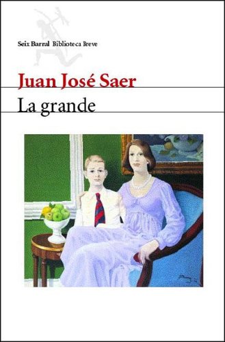 Stock image for La Grande (Seix Barral Biblioteca Breve) (Spanish Edition) for sale by SecondSale