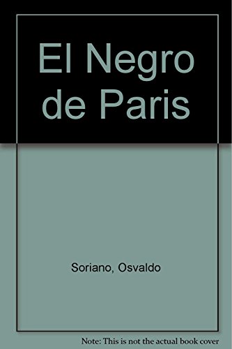 Stock image for El negro de Pars. for sale by Ventara SA