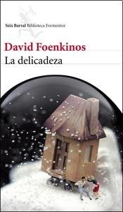 Stock image for la delicadeza david foenkinos editorial seix barral for sale by DMBeeBookstore
