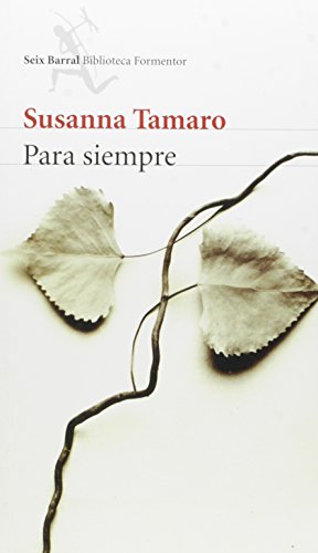 Imagen de archivo de Para Siempre, De Susanna Tamaro. Editorial Seix Barral En Espa ol a la venta por Juanpebooks