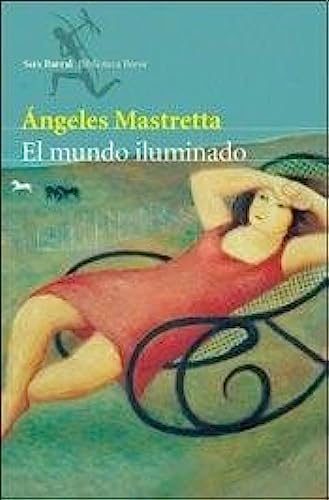 Stock image for el mundo iluminado angeles mastretta Ed. 2012 for sale by DMBeeBookstore