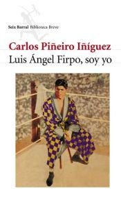 Beispielbild fr Luis Angel Firpo, Soy Yo zum Verkauf von SoferBooks