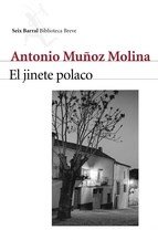 Stock image for El Jinete Polaco - Muoz Molina for sale by Juanpebooks