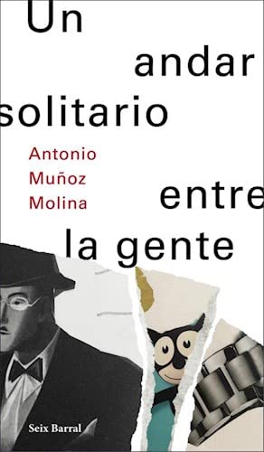 Stock image for Un Andar Solitario Entre La Gente - Antonio Muoz Molina for sale by Juanpebooks