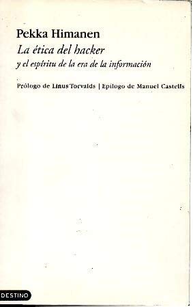 9789507320330: La etica del hacker y el espiritu de la era de la informacion/ The Hacker Ethic and Spirit of the Age of Information (Spanish Edition)