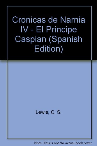 9789507320774: Cronicas de Narnia IV - El Principe Caspian