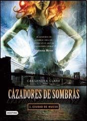 Imagen de archivo de libro cazadores de sombras 1 ciudad de hueso destino a la venta por DMBeeBookstore