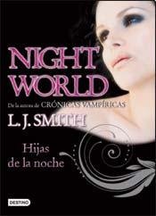 NIGHTWORLD 1 - HIJAS DE LA NOCHE (Spanish Edition) (9789507321290) by SMITH, L.J.