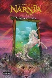 Stock image for Cronicas De Narnia 7 La Ultima Batalla - Lewis Clive Staple for sale by Juanpebooks