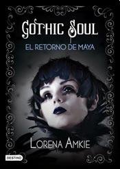 Stock image for gothic doll el retorno de maya lorena amkie e8 for sale by DMBeeBookstore
