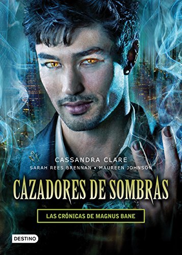 9789507322914: Cazadores de sombras. Las cronicas de Magnus Bane