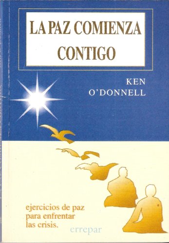 Stock image for la paz comienza contigo de ken odonnell libro usado for sale by DMBeeBookstore
