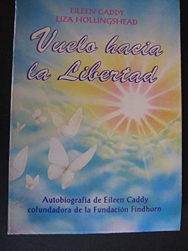 Stock image for vuelo hacia la libertad autobiografia eileen caddy for sale by DMBeeBookstore