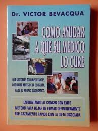 Imagen de archivo de como ayudar a que su medico lo cure dr victor bevacqua a la venta por DMBeeBookstore