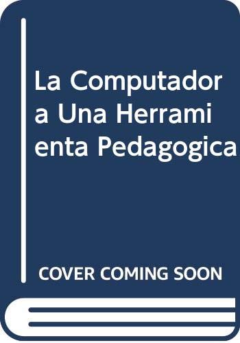 9789507393792: La Computadora Una Herramienta Pedagogica (Spanish Edition)