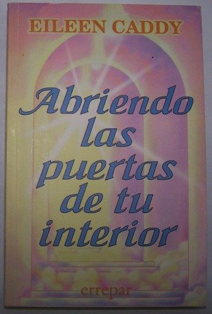 Beispielbild fr Abriendo Las Puertas de Tu Interior (B) (Spanish Edition) zum Verkauf von ThriftBooks-Dallas