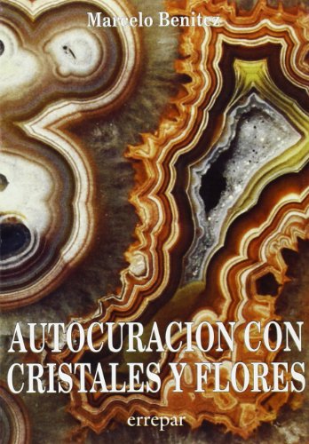 Beispielbild fr Autocuracion Con Cristales y Flores (Spanish Edition) zum Verkauf von HPB-Emerald