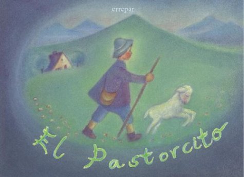 El Pastorcito (Spanish Edition) (9789507394324) by Unknown Author