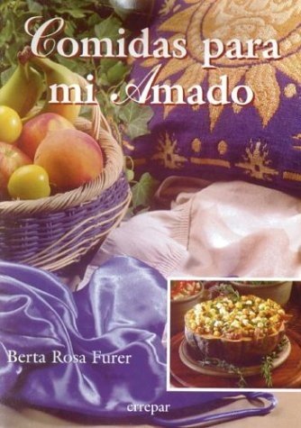 Beispielbild fr Libro comidas para mi amado berta rosa furer zum Verkauf von DMBeeBookstore