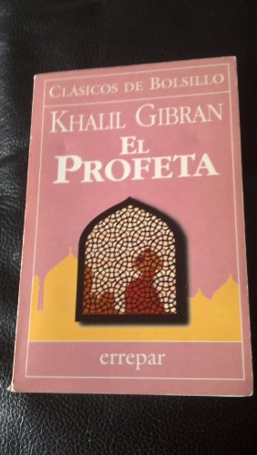 El Profeta (Spanish Edition) (9789507395024) by Khalil GibrÃ¡n