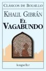 Vagabundo, El (Spanish Edition) (9789507395307) by Kahlil Gibran
