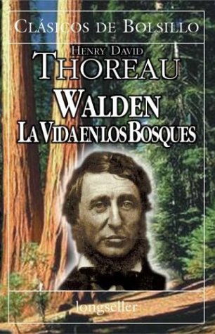 Beispielbild fr Walden, La Vida En Los Bosques (Spanish Edition) by Thoreau, Henry David zum Verkauf von Iridium_Books