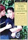 Stock image for Claves para Padres Con Hijos Adolescentes for sale by Better World Books