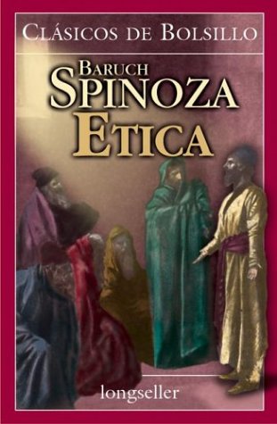 Etica (Spanish Edition) - Spinoza, Baruch: 9789507398056 - AbeBooks