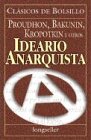 Ideario Anarquista / Anarquist Compendium (Spanish Edition) (9789507399183) by Proudhon Pierre