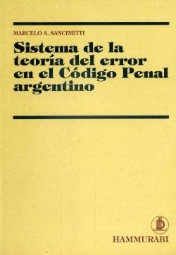 Imagen de archivo de SISTEMA DE LA TEORIA DEL ERROR EN EL CODIGO PENAL ARGENTINO a la venta por CATRIEL LIBROS LATINOAMERICANOS