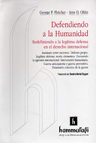 Stock image for Defendiendo a la Humanidad redefiniendo a la legitima defensa en el Derecho internacional for sale by MARCIAL PONS LIBRERO