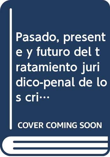 Imagen de archivo de Pasado, Presente Y Futuro Del Tratamiento Jur dico-penal De Los Cr menes Internacionales, De Werle, Gerhard. Editorial Hammurabi En Espa ol a la venta por Libros del Mundo