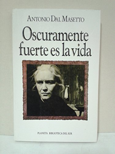 Imagen de archivo de Oscuramente Fuerte Es La Vida (Spanish Edition) a la venta por HPB Inc.