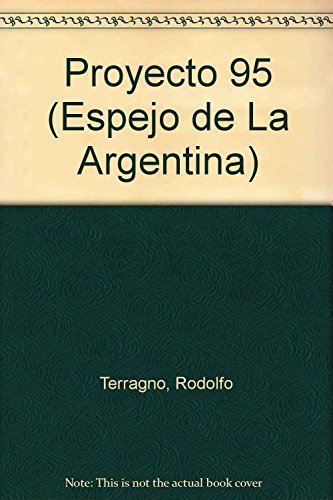 9789507421143: Proyecto 95 (Espejo de La Argentina) (Spanish Edition)