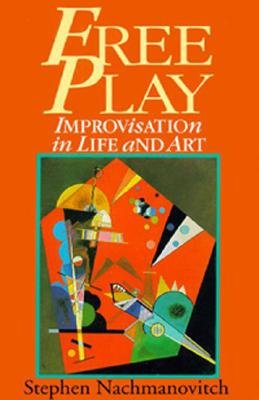 Stock image for Free play. La importancia de la improvisacin en la vida y en el arte for sale by Federico Burki