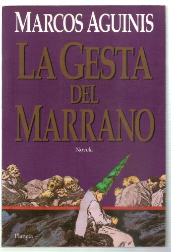 9789507421365: La gesta del marrano/ The filthy gesture