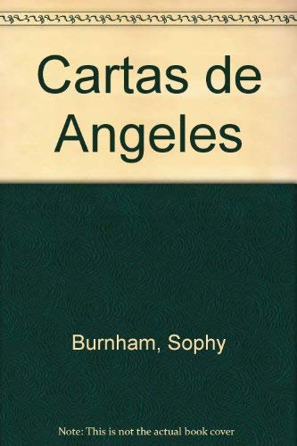 Cartas de Angeles (Spanish Edition) (9789507424182) by Burnham, Sophy