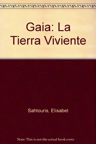 Imagen de archivo de gaia la tierra viviente elisabet sahtouris ecologia a la venta por LibreriaElcosteo