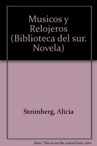 9789507424274: Musicos y Relojeros (Spanish Edition)