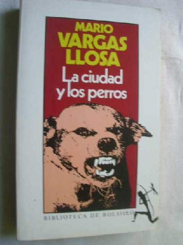 Ciudad y Los Perros - Bol - (Spanish Edition) (9789507427619) by Vargas Llosa