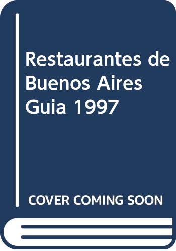 Stock image for Restaurantes de Buenos Aires Guia 1997 for sale by medimops