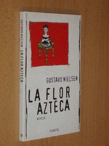 Beispielbild fr La flor azteca zum Verkauf von SoferBooks